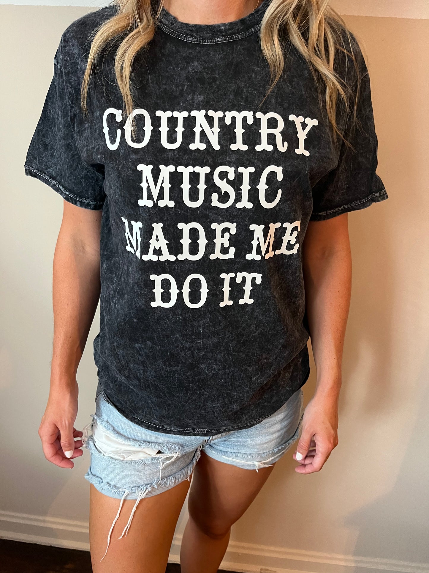 Country music made me do it vintage tee